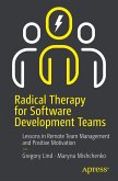 Radical Therapy for Software Development Teams (eBook, PDF)
