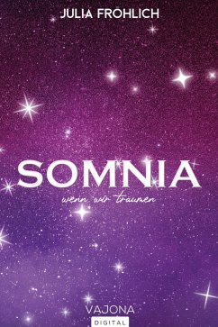Somnia - Wenn wir träumen (eBook, ePUB) - Fröhlich, Julia