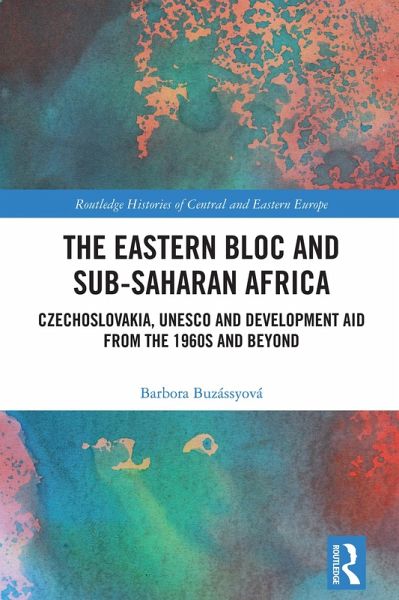 The Eastern Bloc and Sub-Saharan Africa (eBook, PDF)