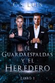 El Guardaespaldas y el Heredero (eBook, ePUB)