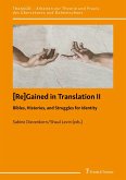 [Re]Gained in Translation II: Bibles, Histories, and Struggles for Identity (eBook, PDF)