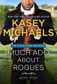 Much Ado About Rogues (The Blackthorn Brothers, #3) (eBook, ePUB) - Michaels, Kasey