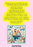 &quote;Compartiendo Crianza: Navegando Juntos por la Aventura de Ser Padres&quote; (eBook, ePUB)