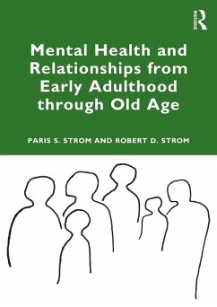 Mental Health and Relationships from Early Adulthood through Old Age (eBook, ePUB) - Strom, Paris S; Strom, Robert D.