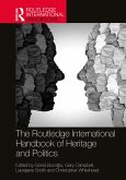 The Routledge International Handbook of Heritage and Politics (eBook, ePUB)