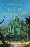 La Fille de Diké, T2 & T3 : La Ville miraculeuse (eBook, ePUB)