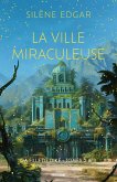 La Fille de Diké, T2 & T3 : La Ville miraculeuse (eBook, ePUB) La Fille de Diké, T2 & T3 : La Ville miraculeuse (eBook, ePUB)