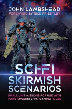 Sci-fi Skirmish Scenarios (eBook, ePUB) - Lambshead, John