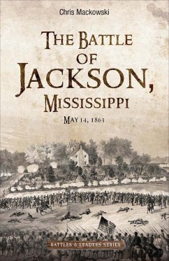 The Battle of Jackson, Mississippi (eBook, ePUB) - Mackowski, Chris