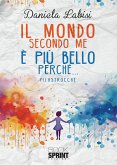 Il mondo secondo me è più bello perché... (eBook, ePUB)