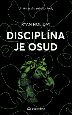 Disciplína je osud (eBook, ePUB) - Holiday, Ryan