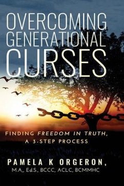 Overcoming Generational Curses (eBook, ePUB) - Orgeron, Pamela K