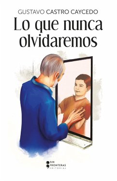 Cover Lo que nunca olvidaremos (eBook, ePUB)