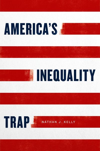 America's Inequality Trap (eBook, ePUB) America's Inequality Trap (eBook, ePUB)