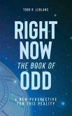 Right Now: The Book of Odd (eBook, ePUB)