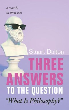 Three Answers to the Question &quote;What Is Philosophy?&quote; (eBook, ePUB)