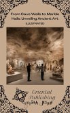 From Cave Walls to Marble Halls: Unveiling Ancient Art (eBook, ePUB)