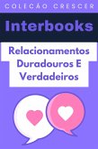 Relacionamentos Duradouros E Verdadeiros (Coleção Crescer, #8) (eBook, ePUB)