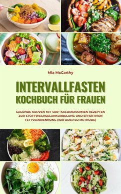 Cover Intervallfasten Kochbuch für Frauen (16:8 oder 5:2 Methode) (eBook, ePUB)