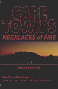 Cape Town's Necklaces of Fire (In the Shadow of Table Mountain, Cape Town, #3) (eBook, ePUB) - Fataar, Shadley