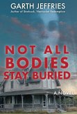 Not All Bodies Stay Buried (eBook, ePUB)