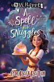 A Spell For Snuggles(Unwrapped) (eBook, ePUB) A Spell For Snuggles(Unwrapped) (eBook, ePUB)