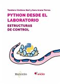 Python desde el laboratorio. Estructuras de control (eBook, ePUB) Python desde el laboratorio. Estructuras de control (eBook, ePUB)