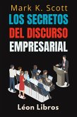 Los Secretos Del Discurso Empresarial (Colección Libertad Financiera, #5) (eBook, ePUB)