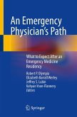 An Emergency Physician's Path (eBook, PDF)