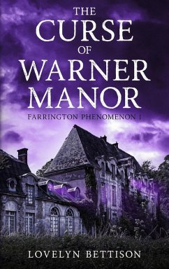 Cover The Curse of Warner Manor (The Farrington Phenomenon, #1) (eBook, ePUB)