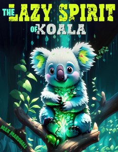 The Lazy Spirit of a Koala (eBook, ePUB) - Marshall, Max