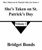 She's Taken on St. Patrick's Day 1 (She's Taken on St. Patrick's Day Sex Series 1, #1) (eBook, ePUB)