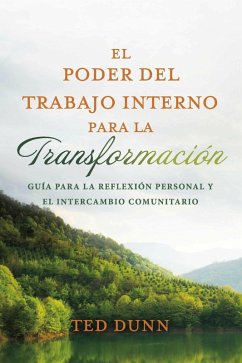 El poder del trabajo interno para la transformación (eBook, ePUB) - Dunn, Ted