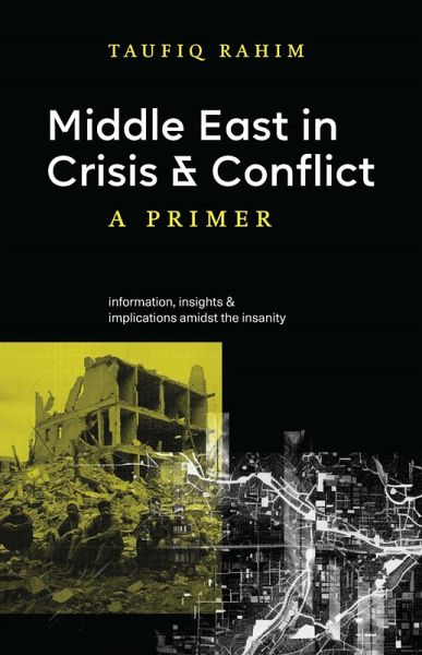 Middle East in Crisis and Conflict: A Primer (eBook, ePUB) Middle East in Crisis and Conflict: A Primer (eBook, ePUB)