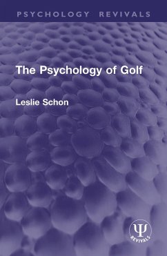 The Psychology of Golf (eBook, PDF) - Schon, Leslie