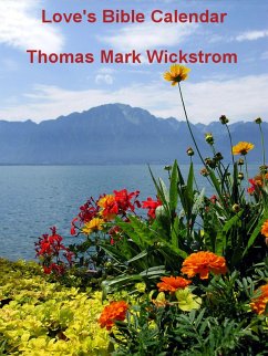 Love's Bible Calendar (eBook, ePUB) - Wickstrom, Thomas Mark