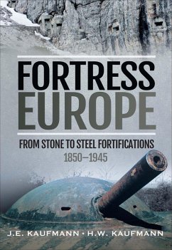 Fortress Europe (eBook, ePUB) - Kaufmann, J. E.; Kaufmann, H. W.