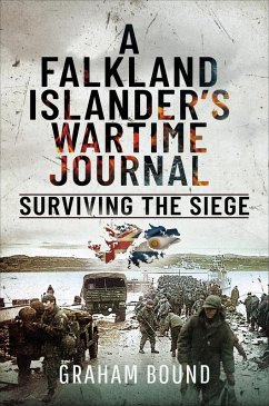 A Falkland Islander's Wartime Journal (eBook, ePUB) - Bound, Graham