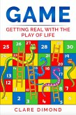 Game: Getting Real with the Play of Life (eBook, ePUB)
