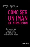 Cómo ser un imán de atracción (eBook, ePUB)