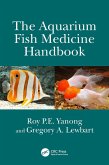 The Aquarium Fish Medicine Handbook (eBook, ePUB)
