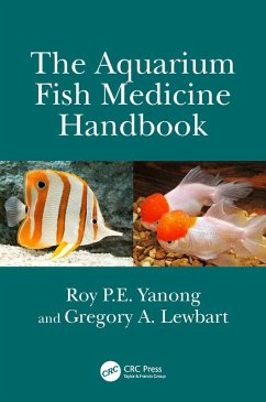 The Aquarium Fish Medicine Handbook (eBook, ePUB) - Yanong, Roy P. E.; Lewbart, Gregory A.