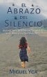 El Abrazo del Silencio: Una historia de... - Bild 1