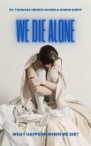 We Die Alone (My World, #3) (eBook, ePUB)