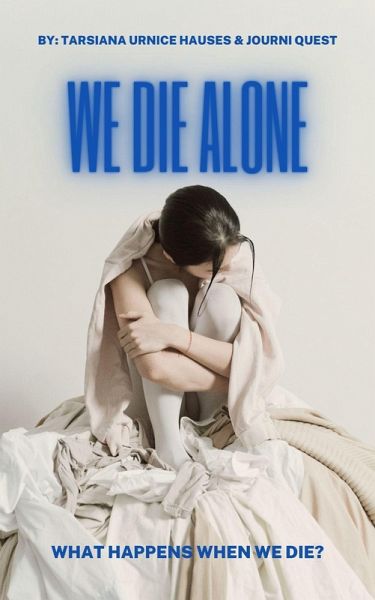 We Die Alone (My World, #3) (eBook, ePUB) We Die Alone (My World, #3) (eBook, ePUB)