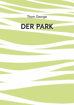 Der Park (eBook, ePUB) - George, Thom