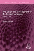 The Origin and Development of the Bengali Language (eBook, ePUB)