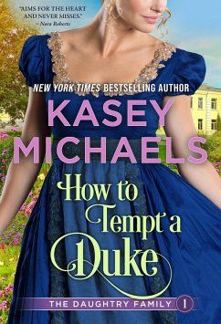 How to Tempt a Duke (Daughtry Family, #1) (eBook, ePUB) - Michaels, Kasey