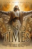 The End Times: What The Bible Really Says (eBook, ePUB)