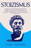 Stoizismus: Entdecken Sie die Philosophie der alten Stoiker, um die Widerstandsfähigkeit zu erhöhen, Weisheit zu entwickeln und die Disziplin zu verbessern, um alle Widrigkeiten zu überwinden (eBook, ePUB)
